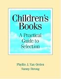 Children's Books: A Practical Guide to Selection
