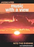 Jazzscapes: Music With a View - Into the Evening