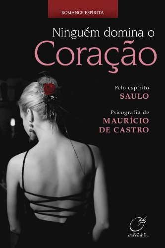 Ninguém domina o coração (Portuguese Edition)