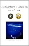 The Silver Secret of Caballo Bay
