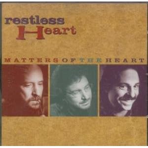 Restless Heart – Matters of the Heart