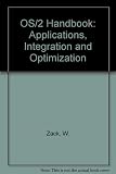 The OS/2 handbook : applications, integration, and optimization