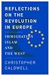 Reflections on the Revolution in Europe: Immigration, Islam, and the West