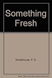 Something fresh