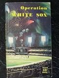 Operation White Sox