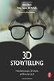 3D Storytelling: How Stereoscopic 3D Works and How to Use It