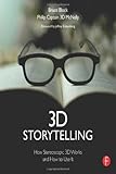 3D Storytelling: How Stereoscopic 3D Works and How to Use It