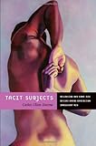 Tacit Subjects: Belonging and Same-Sex Desire among Dominican Immigrant Men
