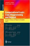 Computational Logic: Logic Programming and Beyond: Essays in Honour of Robert A. Kowalski, Part II (Lecture Notes in Computer Science)