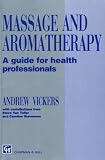 Massage and Aromatherapy: A Guide for Health Professionals