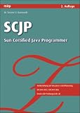 SCJP - Sun Java Certified Programmer: Vorbereitung auf die Java 6-Zertifizierung: CX-310-065 / CX-310-066 Bild