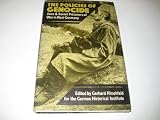 The Policies of genocide : Jews and Soviet prisoners of war in Nazi Germany