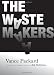 Waste Makers, The