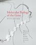 Molecular Biology of the Gene, Fifth Edition