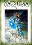 Nausicaa of the Valley of the Wind, Volume 5 [NAUSICAA OF THE VALLEY OF- V05]