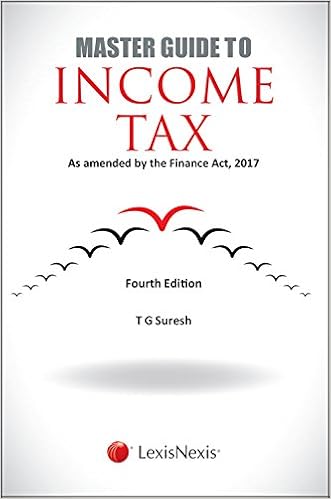 Master Guide to Income Tax - As amended by the Finance Act, 2017 