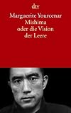 Mishima oder die Vision der Leere - Marguerite Yourcenar
