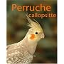 La perruche callopsitte