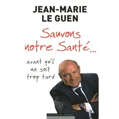 Sauvons notre Sant�... avant qu'il ne soit trop tard
