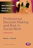 Professional decision making and risk in social work