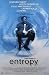 Entropy - Movie Poster / Print -- Custom Framing Available