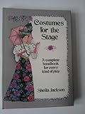 Costumes for the stage : a complete handbook for every kind of play