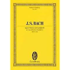Matth�us-Passion: BWV 244. 5 Soli, 2 Ch�re und 2 Orchester. Studienpartitur. (Eulenburg Studienpartituren)
