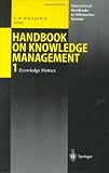 Handbook of Knowledge Management: Knowledge Matters,  Vol. 1 (International Handbooks on Information Systems)