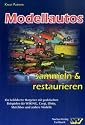 Modellautos sammeln und restaurieren