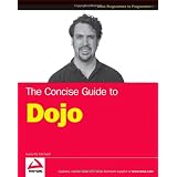 Concise Guide to Dojo (Wrox Programmer to Programmer)