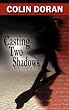 Casting Two Shadows