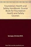 The foundation health & safety handbook