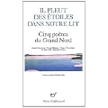 Il pleut des �toiles dans notre lit : Cinq po�tes du Grand Nord