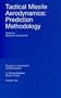 Tactical Missile Aerodynamics: Prediction Methodology (Progress in Astronautics and Aeronautics)2 volume set