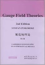 Gauge Field Theories (Cambridge Monographs on Mathematical Physics)
