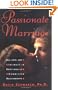 Passionate Marriage: Sex, Love, and Intimacy in Emotionally Committed Relationships