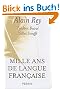Mille ans de langue fran�aise : Histoire d'une passion