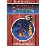 Bill and Gloria Gaither and Their Homecoming Friends: Christmas in the Country