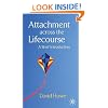 Attachment Across the Lifecourse: A Brief Introduction