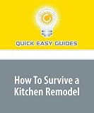 How To Survive a Kitchen Remodel