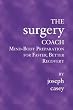 The Surgery Coach: Mind-Body Preparation for Faster, Better Recovery