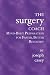 The Surgery Coach: Mind-Body Preparation for Faster, Better Recovery