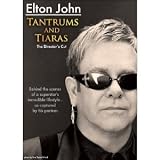 Elton John Tantrums and Tiaras : The Director's Cut
