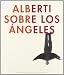 Alberti: Sobre Los Angeles (Cat.Exposicion) at Amazon Books: 41oR%2BWnWaEL._SL75_