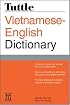 Tuttle Vietnamese-English Dictionary: Completely Revised and Updated Second Edition (Dictionary)