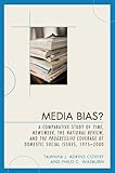 Media Bias?: A Comparative Study of Time, Newsweek, the National Review, and the Progressive, 1975-2000 (Lexington Studies in Political Communication)