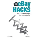 eBay Hacks, 2nd Edition: Tips & Tools for Bidding, Buying, and Selling (Paperback) eBay Hacks, 2nd Edition: Tips & Tools for Bidding, Buying, and Selling