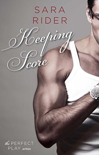 Keeping Score (The Perfect Play Series Book 2)