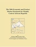 The 2006 Economic and Product Market Databook for Mbaiki, Central African Republic
