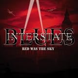 Interstate Blues Red Was The Sky
